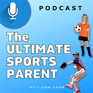 Ultimate Sports Parent Podcast